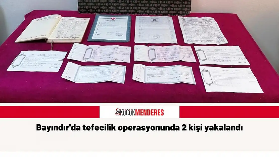 Bayındır’da tefecilik operasyonunda 2 kişi yakalandı