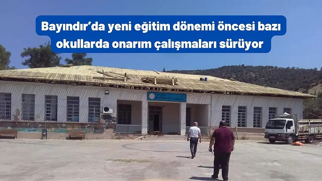 Bayındır'da yeni eğitim dönemi öncesi bazı okullarda onarım çalışmaları sürüyor