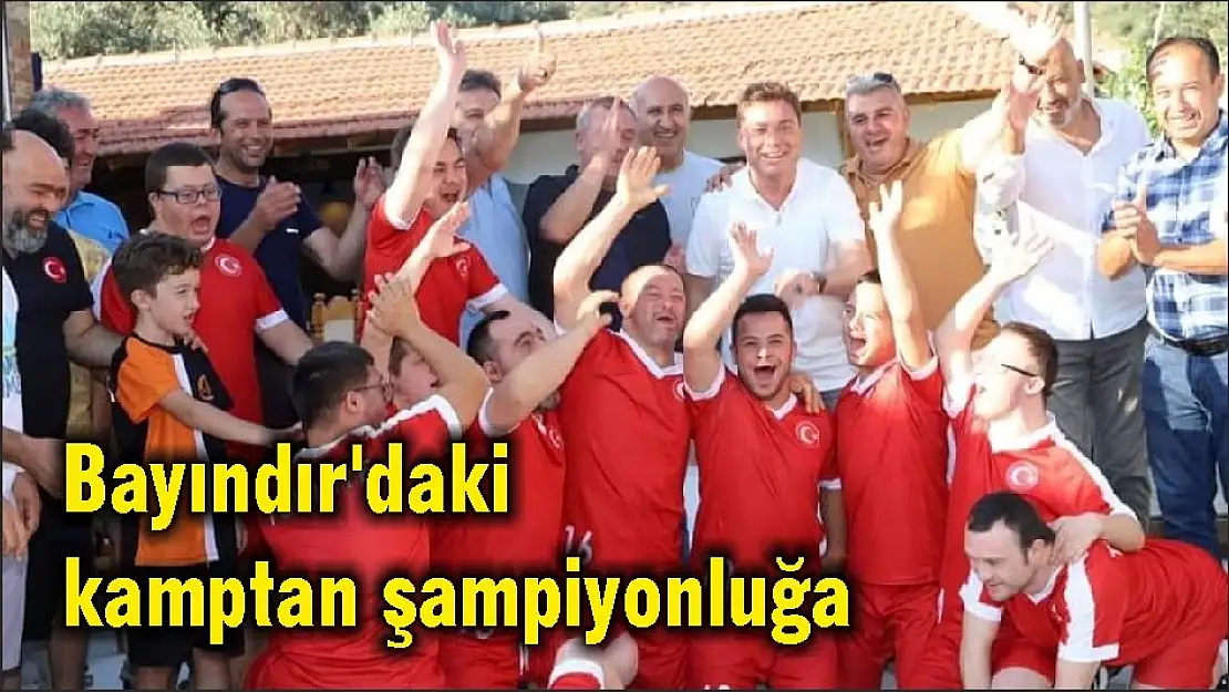 Bayındır'daki kamptan şampiyonluğa