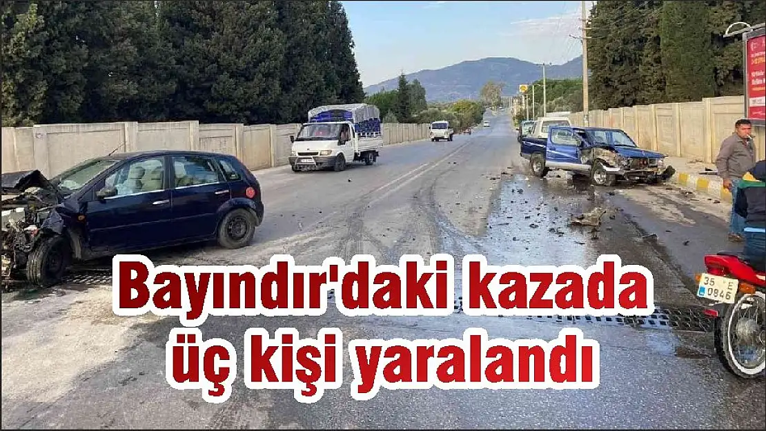 Bayındır'daki kazada üç kişi yaralandı