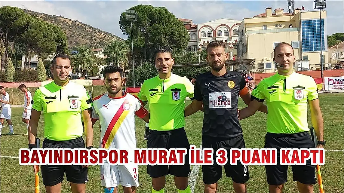 BAYINDIRSPOR MURAT İLE 3 PUANI KAPTI