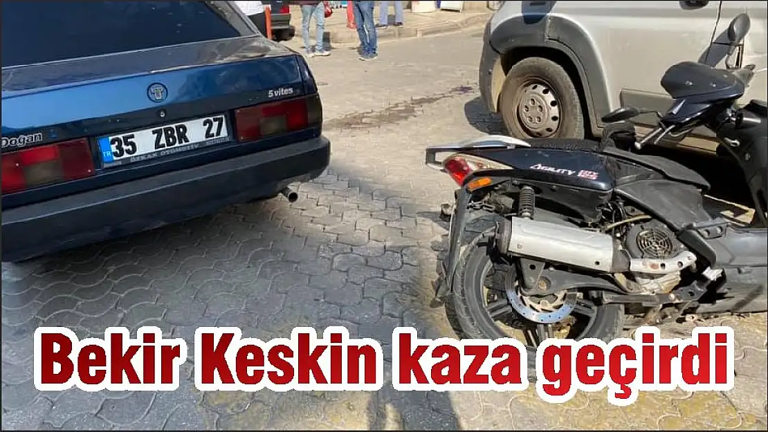 Bekir Keskin kaza geçirdi