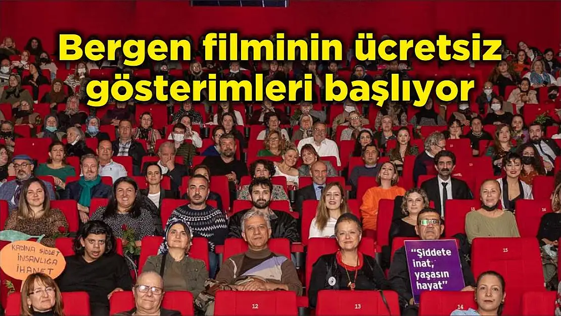 Bergen filminin ücretsiz gösterimleri başlıyor