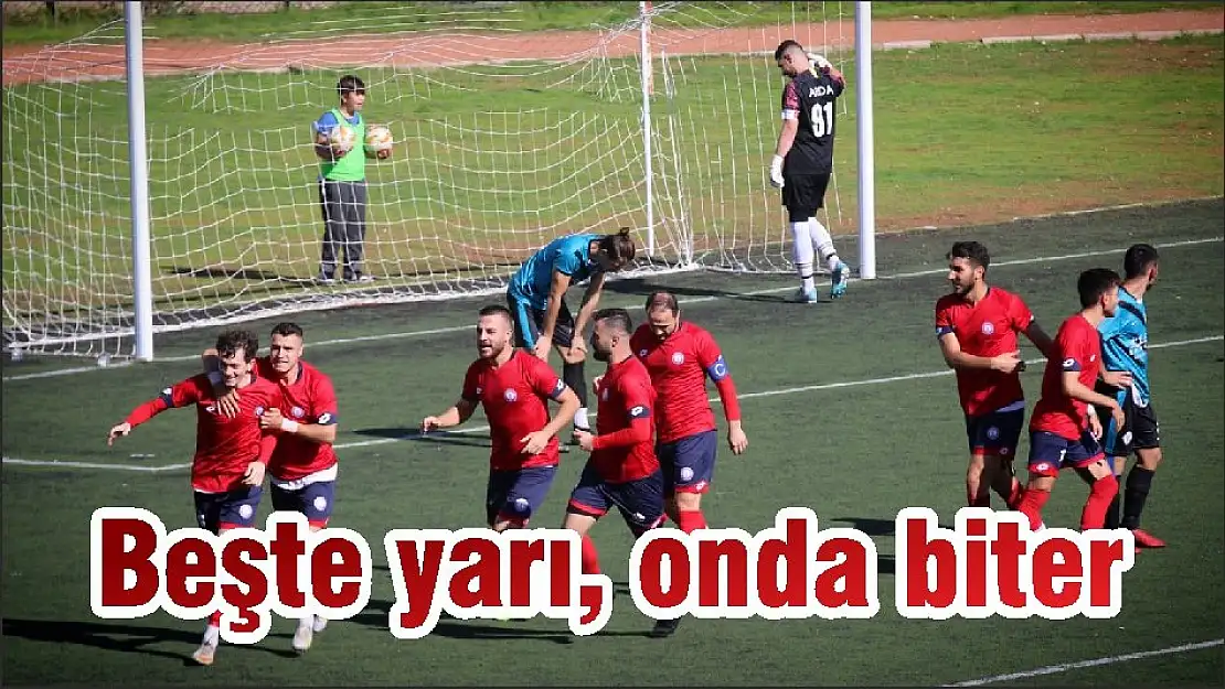 Beşte yarı, onda biter