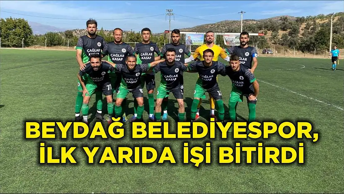 BEYDAĞ BELEDİYESPOR, İLK YARIDA İŞİ BİTİRDİ