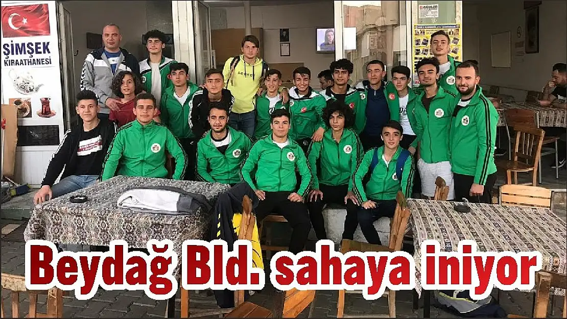 Beydağ Bld. sahaya indi