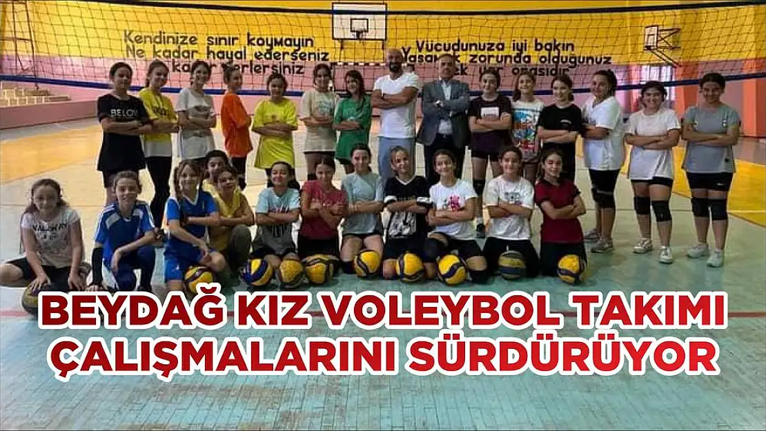 BEYDAĞ KIZ VOLEYBOL TAKIMI ÇALIŞMALARINI SÜRDÜRÜYOR