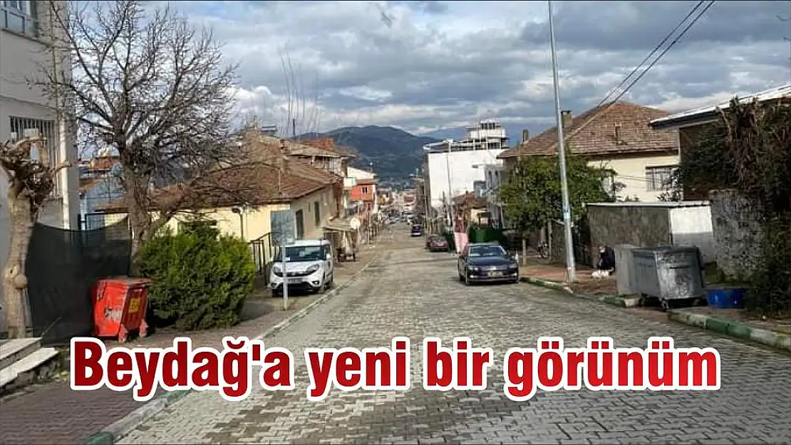 Beydağ'a yeni bir görünüm