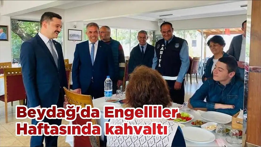 Beydağ'da Engelliler Haftasında kahvaltı