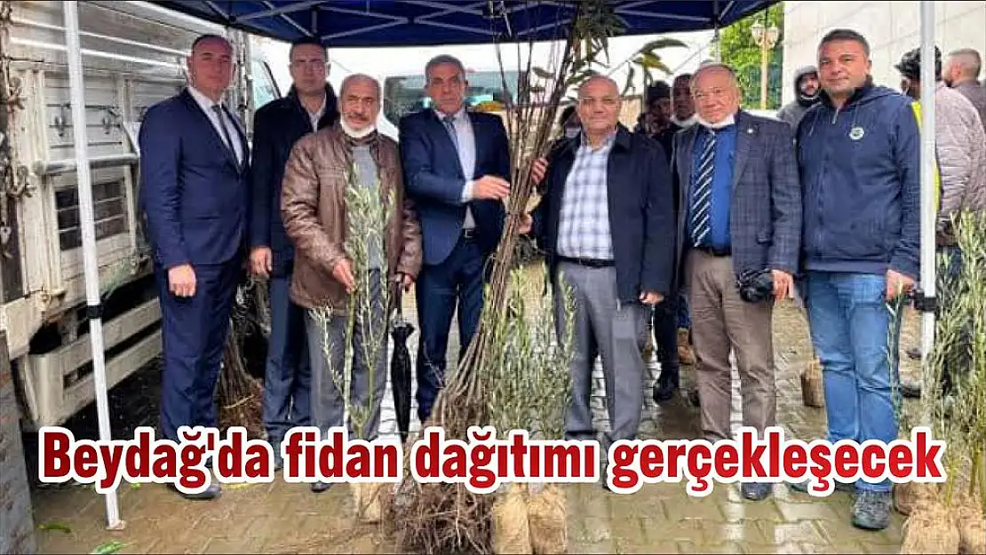 Beydağ'da fidan dağıtımı gerçekleşecek