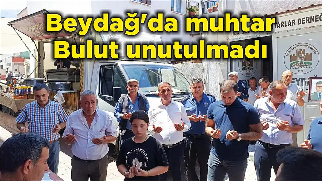 Beydağ'da muhtar Bulut unutulmadı