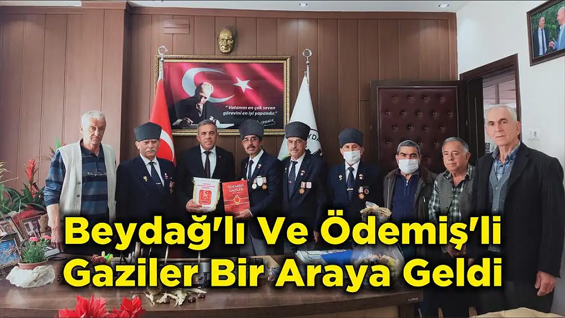 Beydağ'lı Ve Ödemiş'li Gaziler Bir Araya Geldi