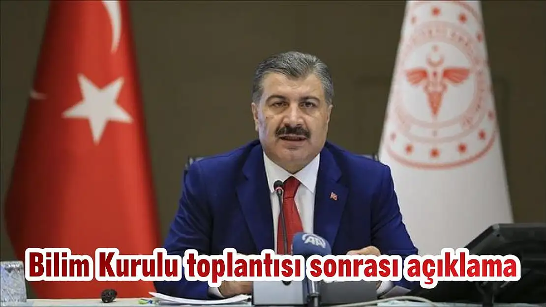 Bilim Kurulu toplantısı sonrası açıklama
