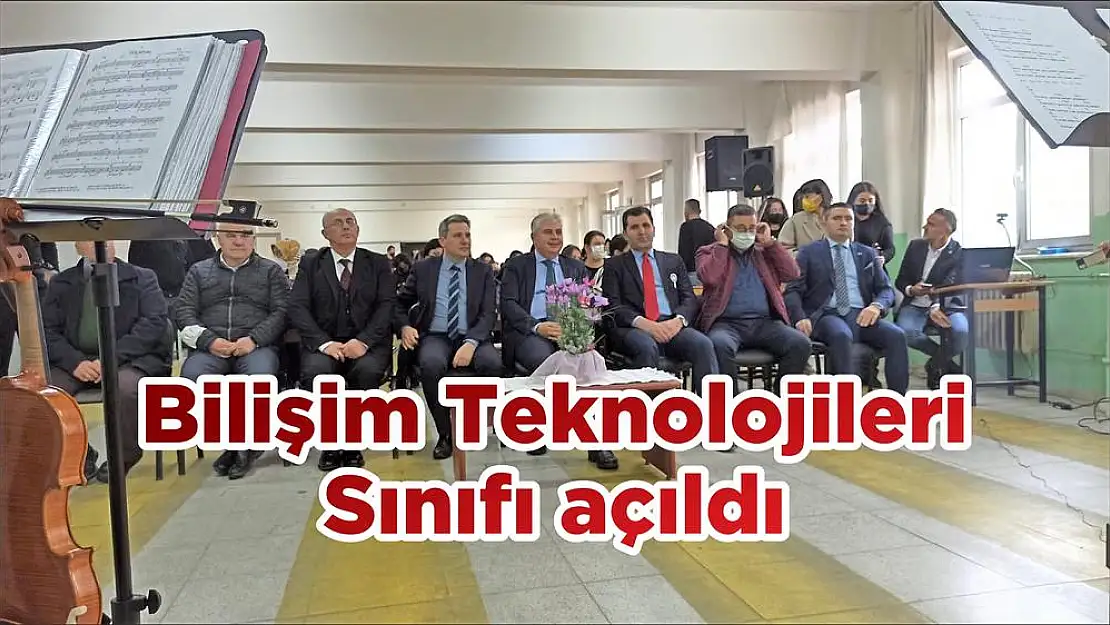 Bilişim Teknolojileri Sınıfının açılışı