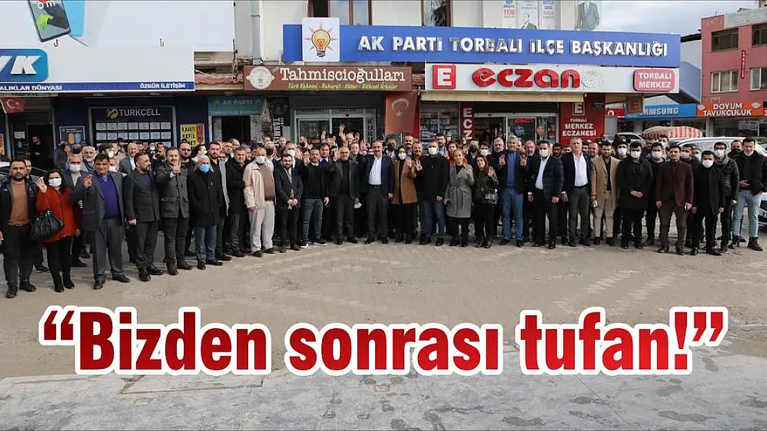 'Bizden sonrası tufan!'