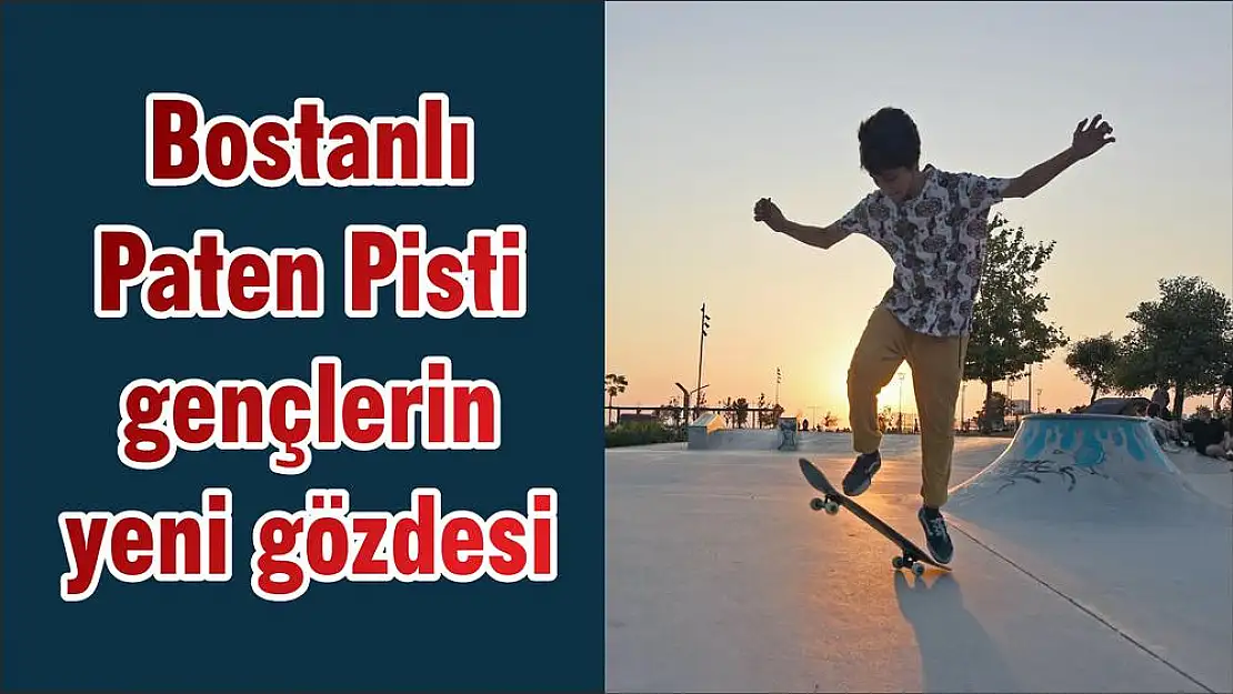 Bostanlı Paten Pisti gençlerin yeni gözdesi