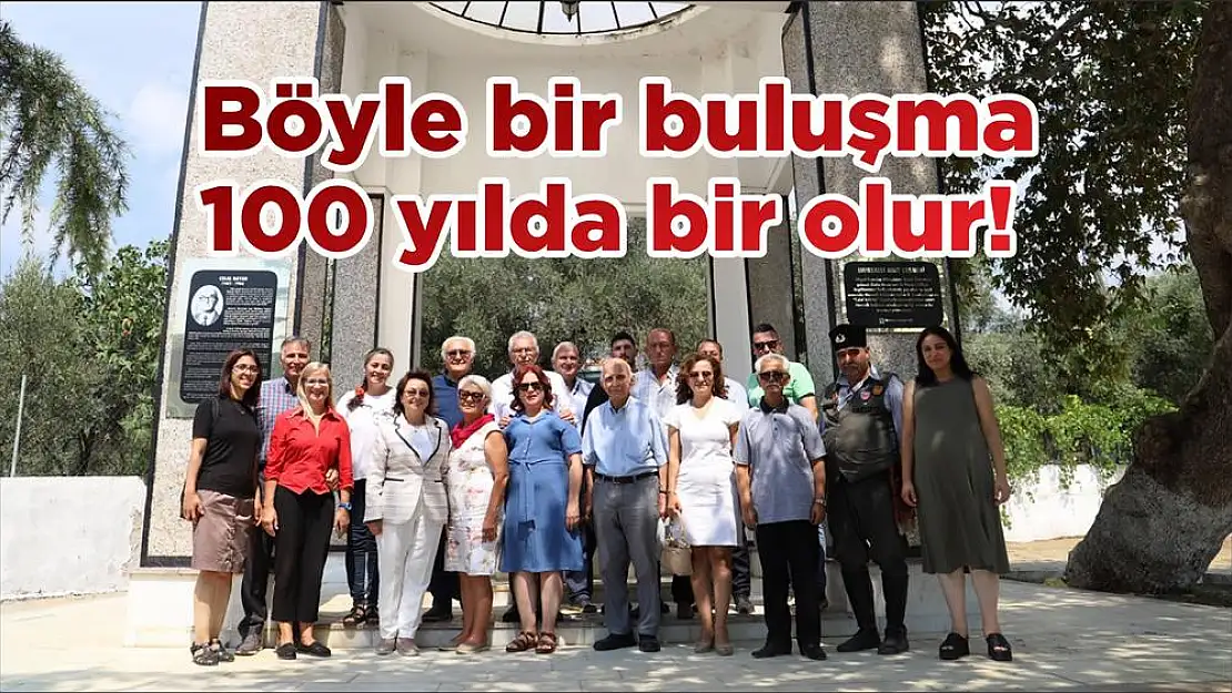 Böyle bir buluşma 100 yılda bir olur!