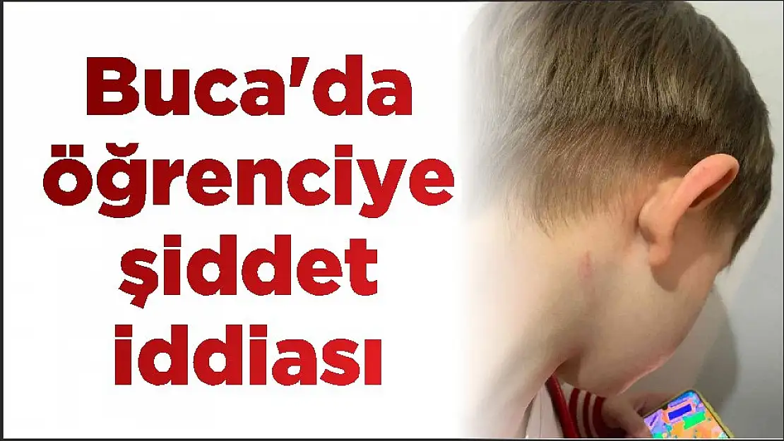 Buca'da öğrenciye şiddet iddiası