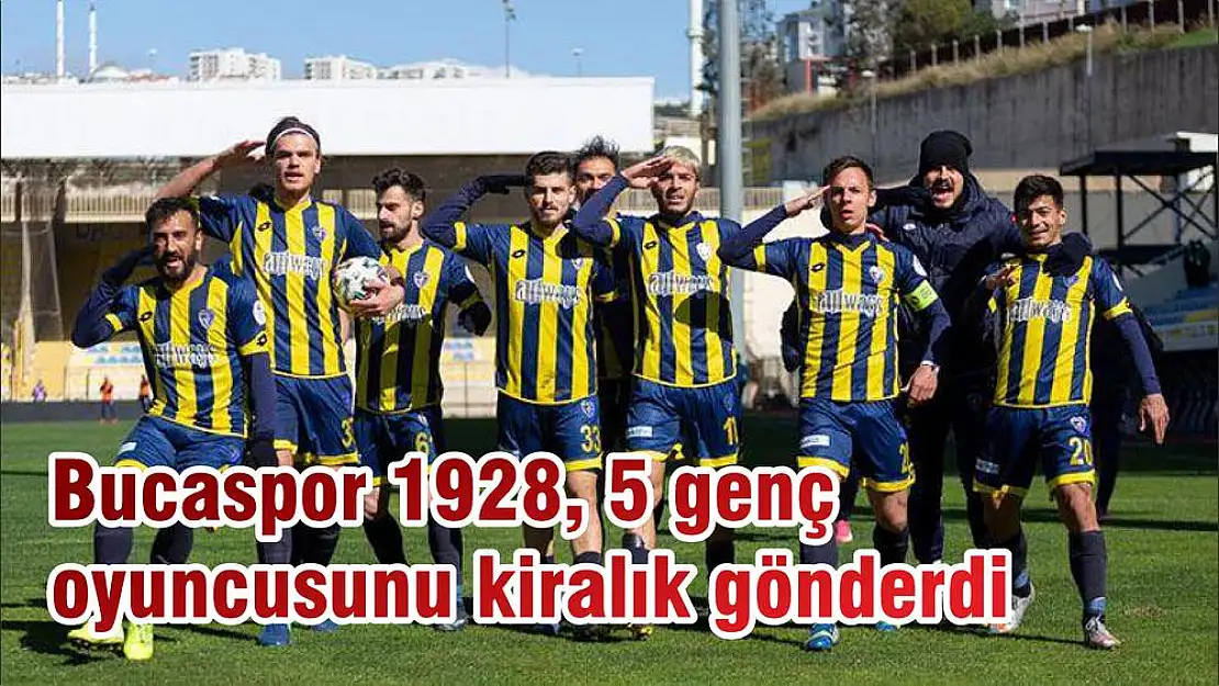 Bucaspor 1928, 5 genç oyuncusunu kiralık gönderdi