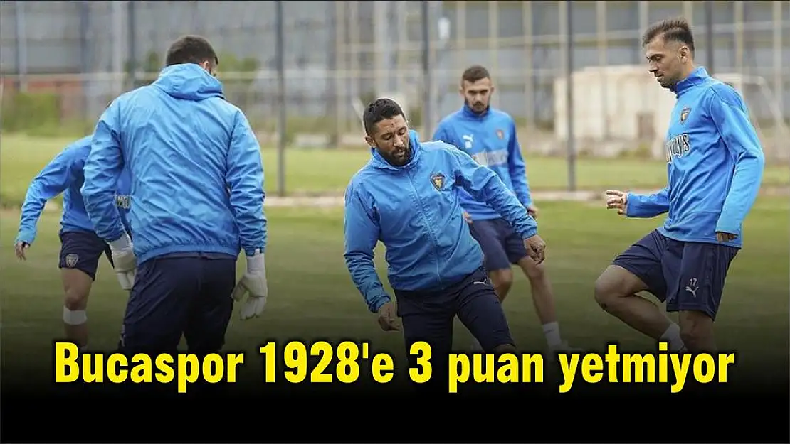 Bucaspor 1928'e 3 puan yetmiyor