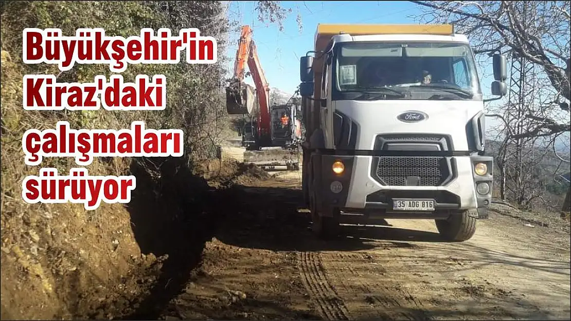 Büyükşehir'in Kiraz'daki çalışmaları sürüyor