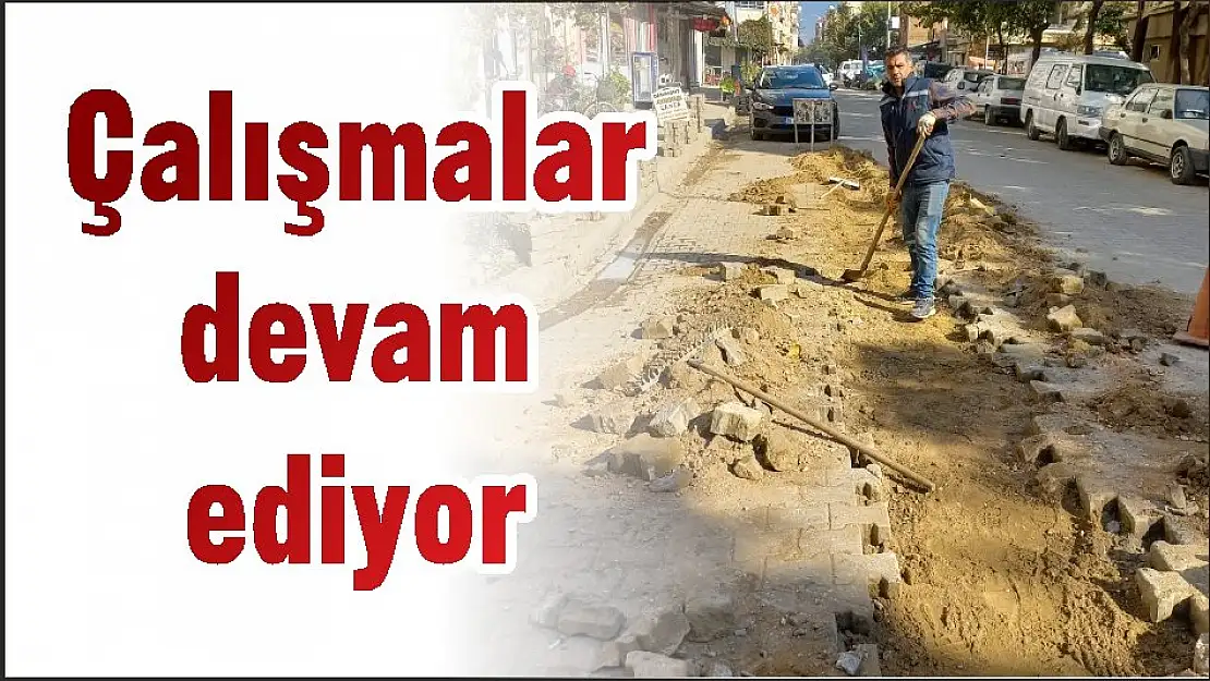 Çalışmalar devam ediyor
