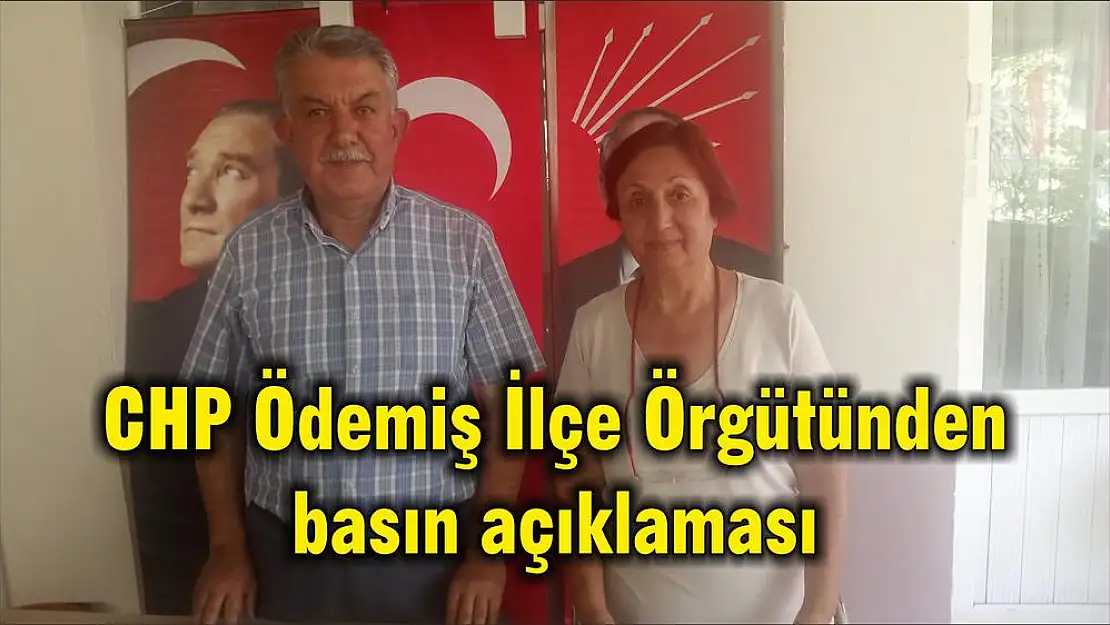 CHP Ödemiş İlçe Örgütünden basın açıklaması