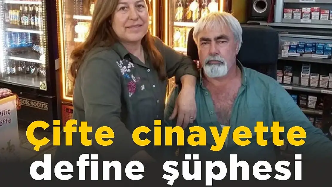 Çifte cinayette define şüphesi