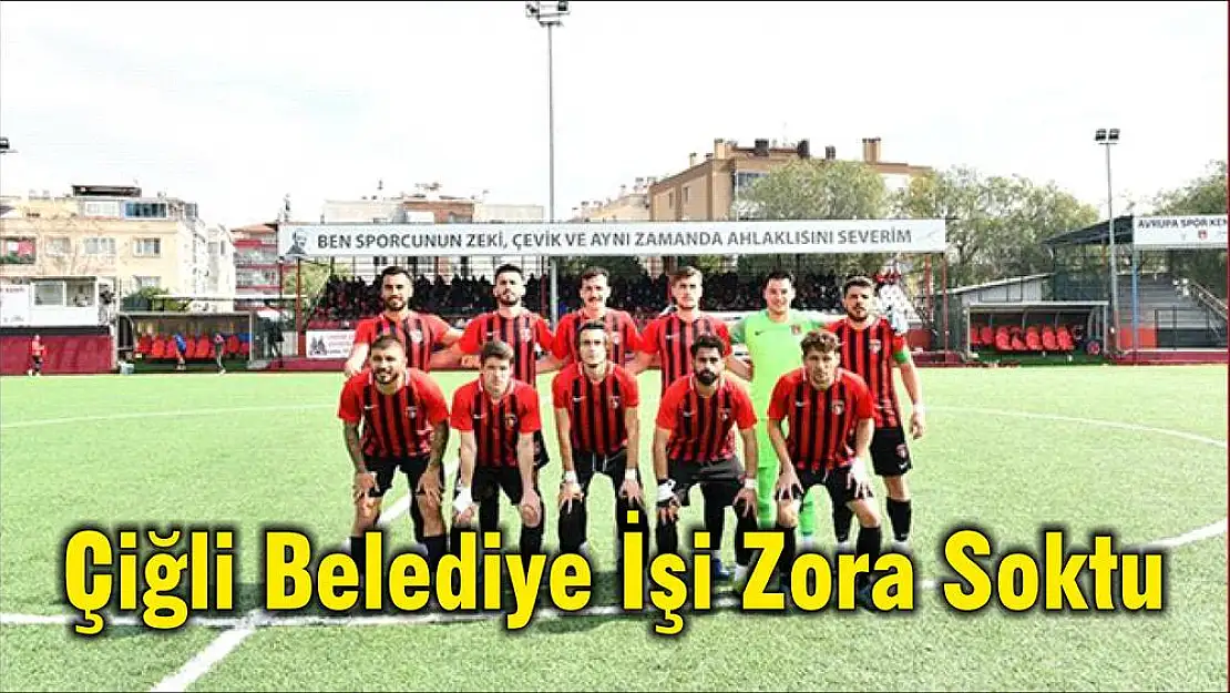 Çiğli Belediye İşi Zora Soktu