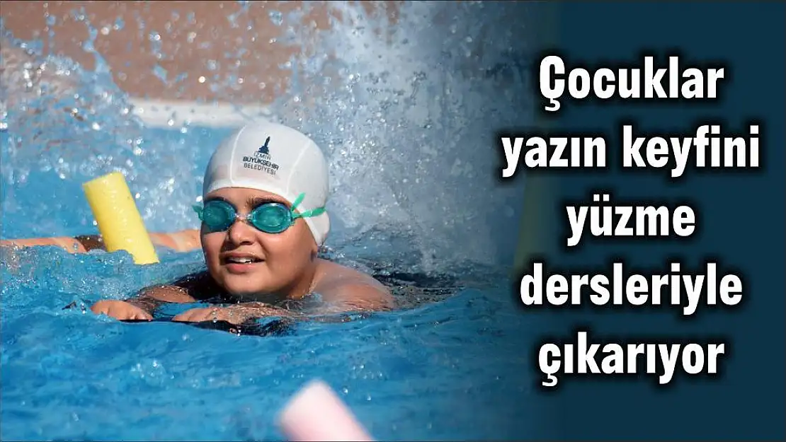 Çocuklar yazın keyfini yüzme dersleriyle çıkarıyor