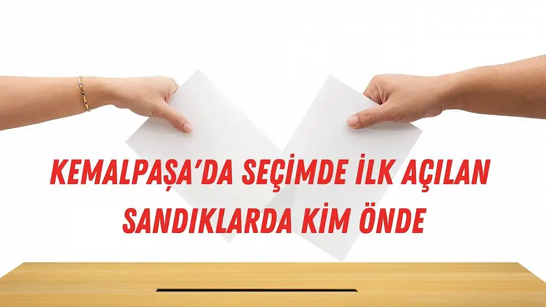 Cumhurbaşkanı seçim sonuçları: Kemalpaşa ilk sonuçlar