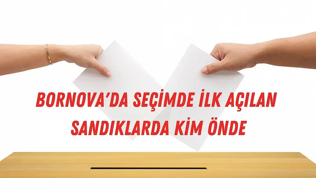 Cumhurbaşkanlığı Seçim sonuçları: Bornova sonuçları