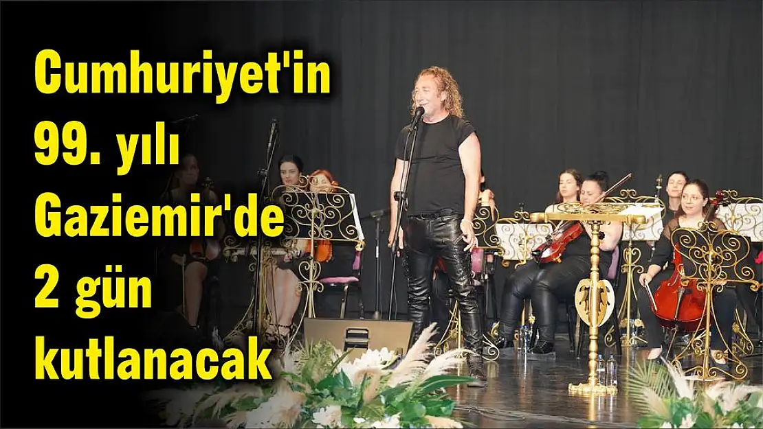 Cumhuriyet'in 99. yılı Gaziemir'de 2 gün kutlanacak