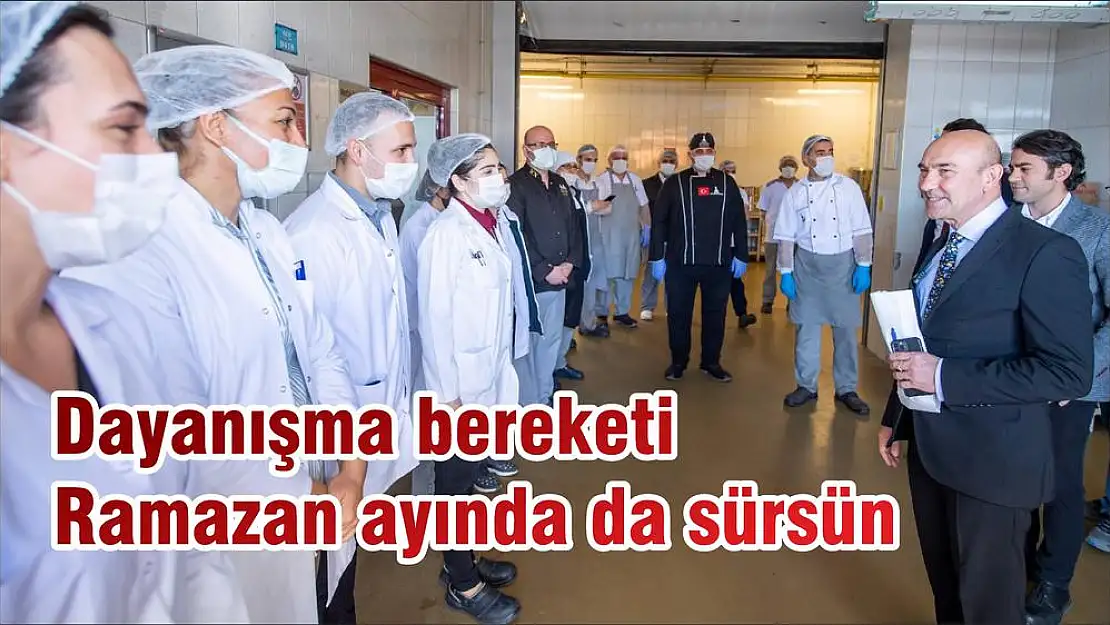 Dayanışma bereketi Ramazan ayında da sürsün