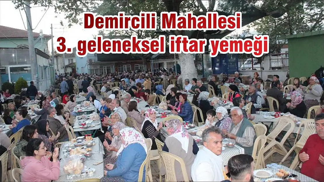 Demircili Mahallesi 3. geleneksel iftar yemeği