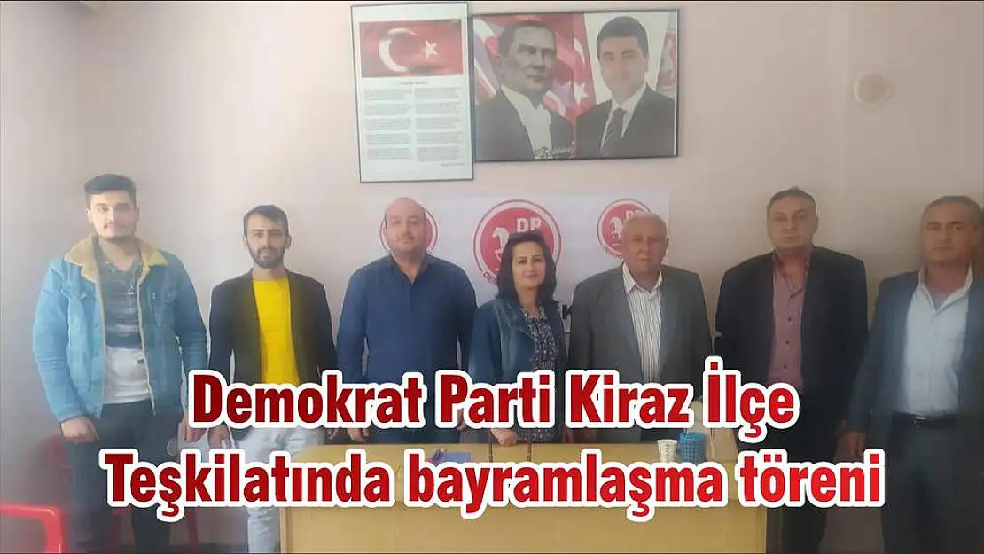 Demokrat Parti Kiraz İlçe Teşkilatında bayramlaşma töreni