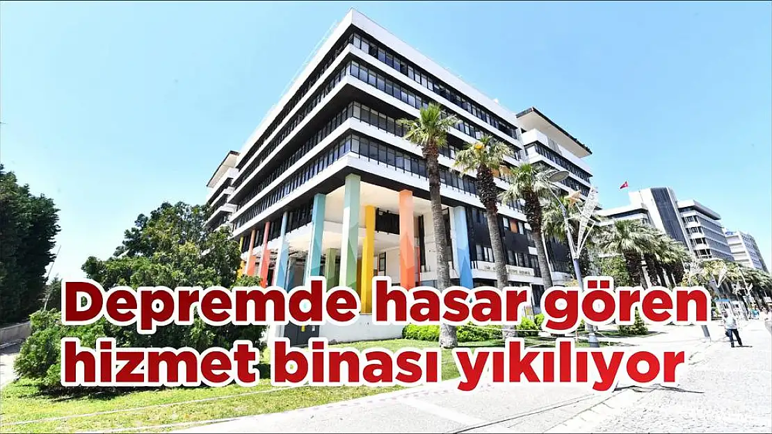 Depremde hasar gören hizmet binası yıkılıyor