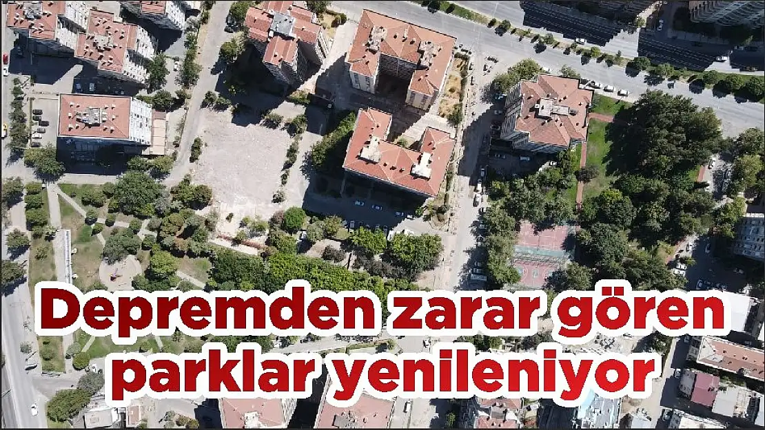 Depremden zarar gören parklar yenileniyor