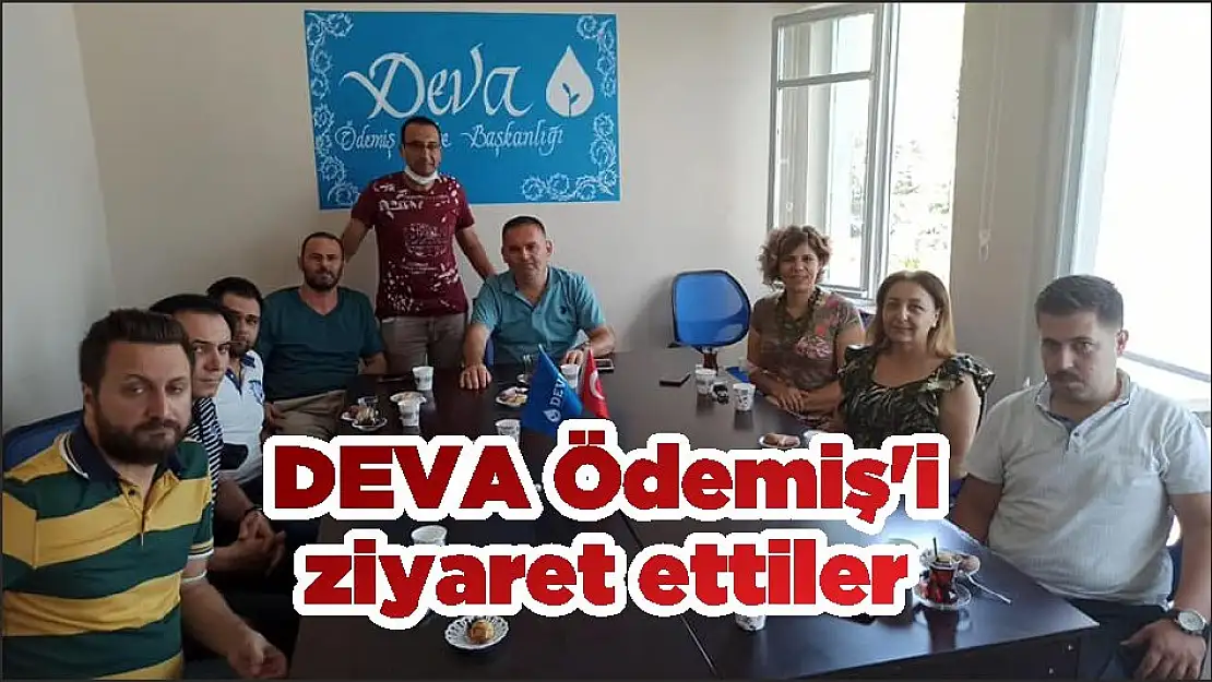 DEVA Ödemiş'i ziyaret ettiler