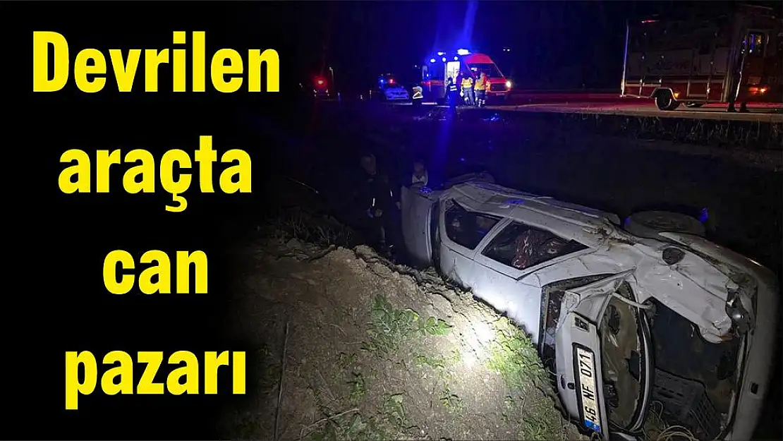 Devrilen araçta can pazarı