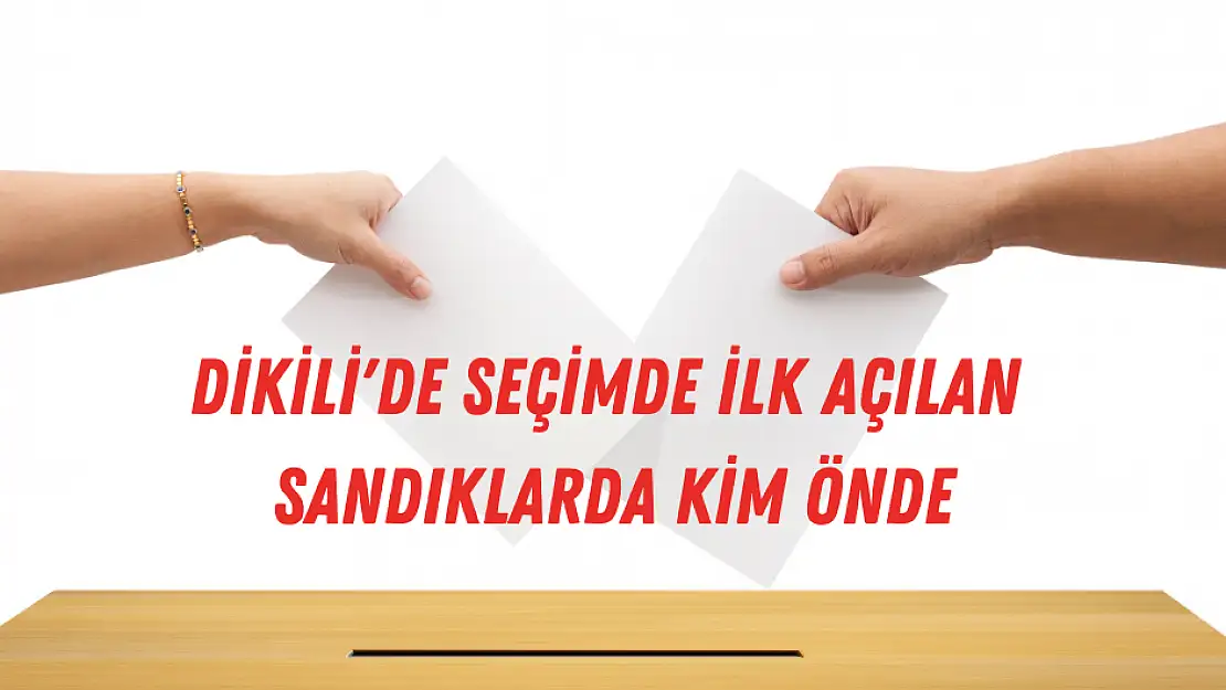 Dikili’de oy sayımları sürüyor