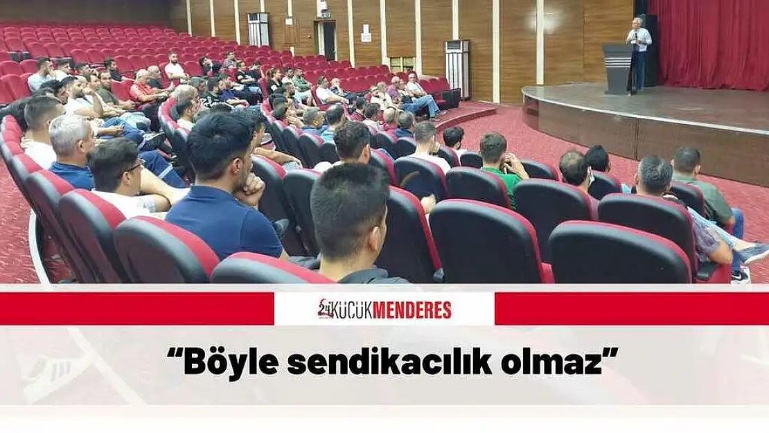 DİSK/Gıda-İş Ege Bölge Temsilcisi: 'Böyle sendikacılık olmaz'