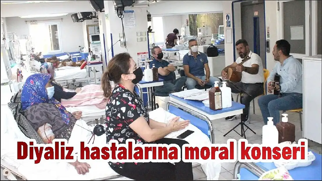 Diyaliz hastalarına moral konseri