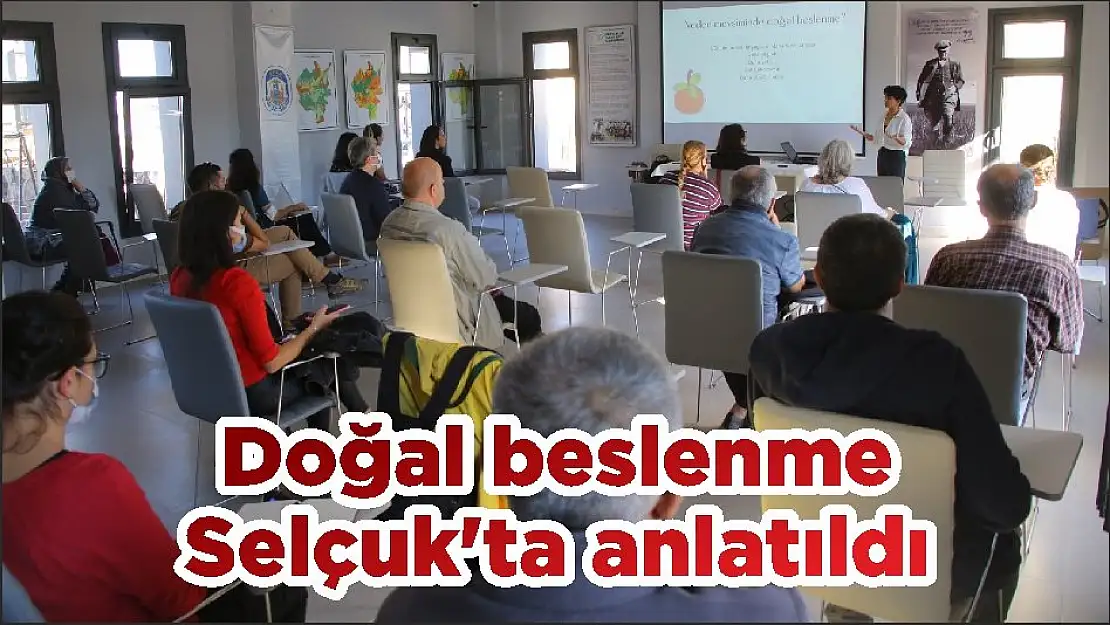 Doğal beslenme Selçuk'ta anlatıldı