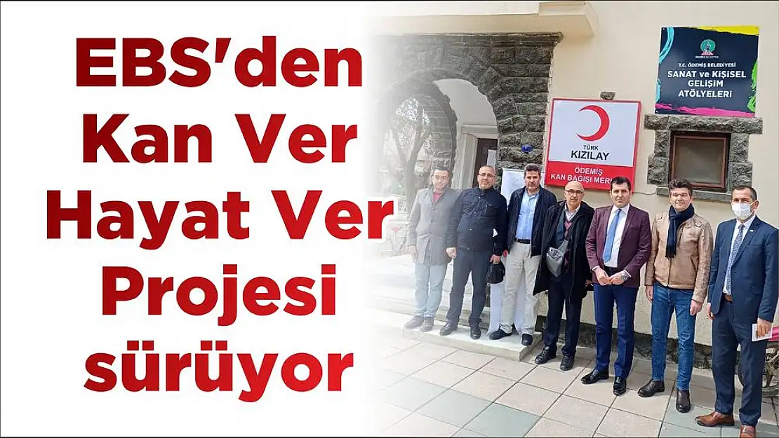 EBS'den Kan Ver Hayat Ver Projesi sürüyor