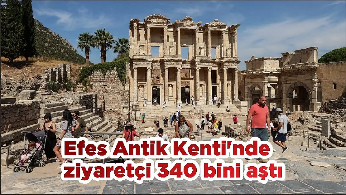Efes Antik Kenti’nde ziyaretçi 340 bini aştı