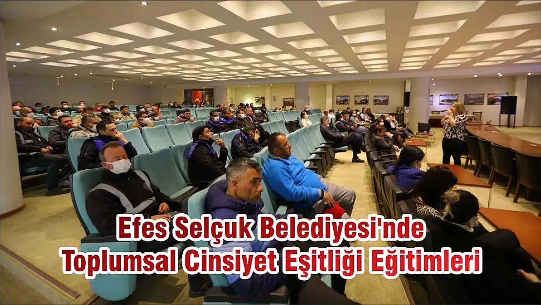 Efes Selçuk Belediyesi'nde Toplumsal Cinsiyet Eşitliği Eğitimleri