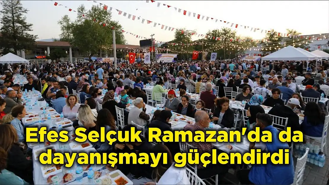 Efes Selçuk Ramazan'da da dayanışmayı güçlendirdi