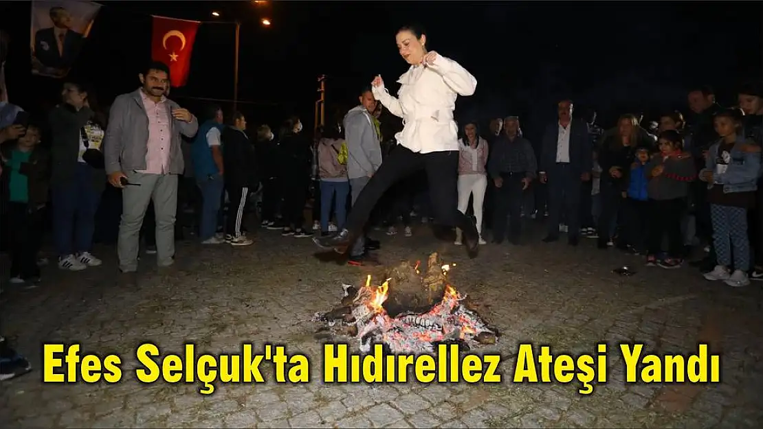 Efes Selçuk'ta Hıdırellez Ateşi Yandı