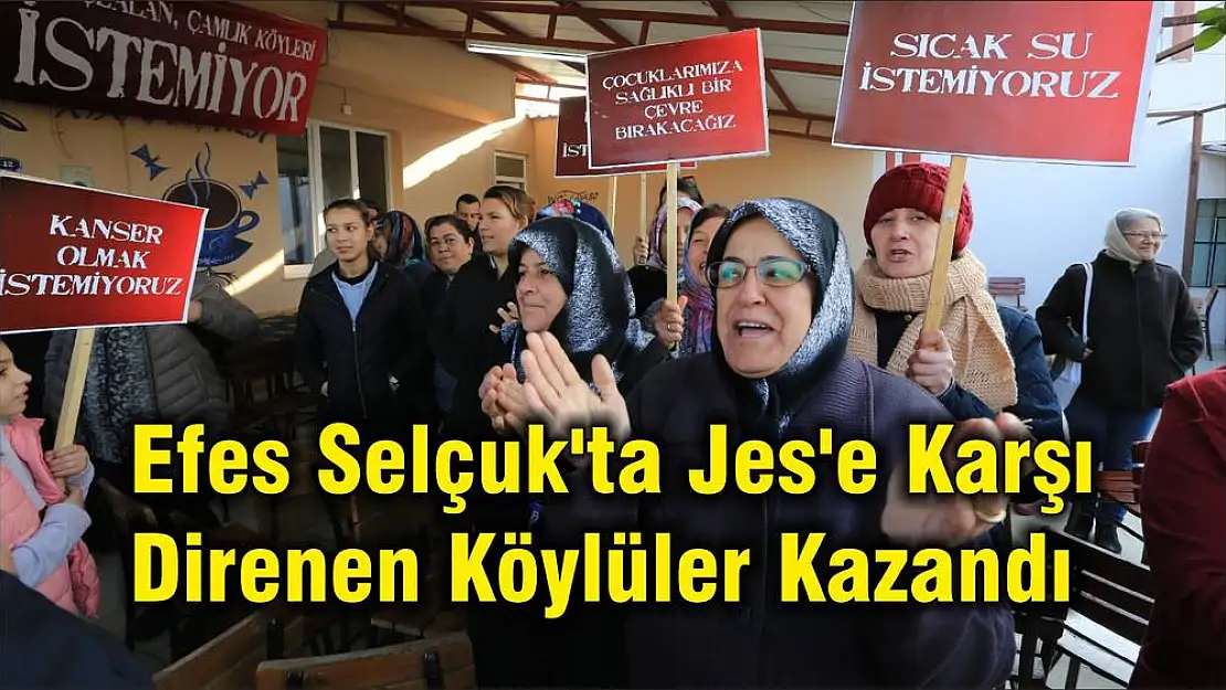 Efes Selçuk'ta Jes'e Karşı Direnen Köylüler Kazandı